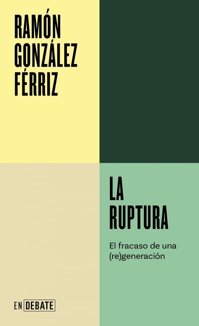 La ruptura (Serie ENDEBATE): El fracaso de una generación Social Sciences
