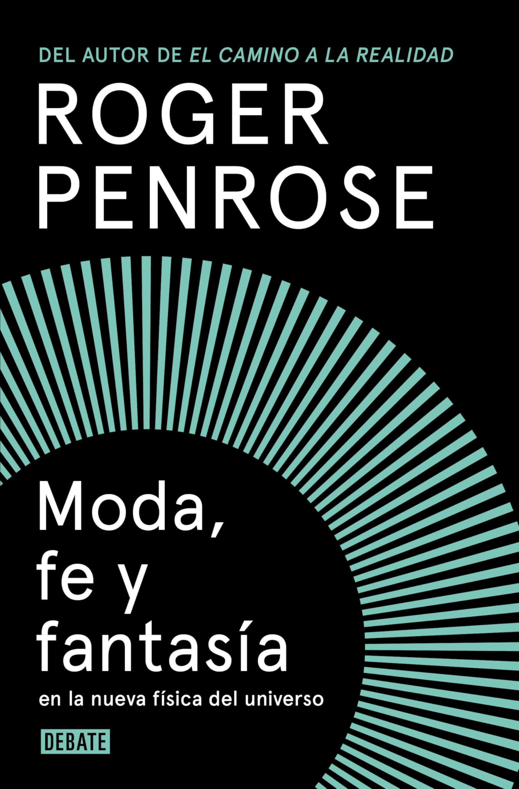 Moda, fe y fantasía en la nueva física del universo (Ciencia y Tecnología) Natural Sciences