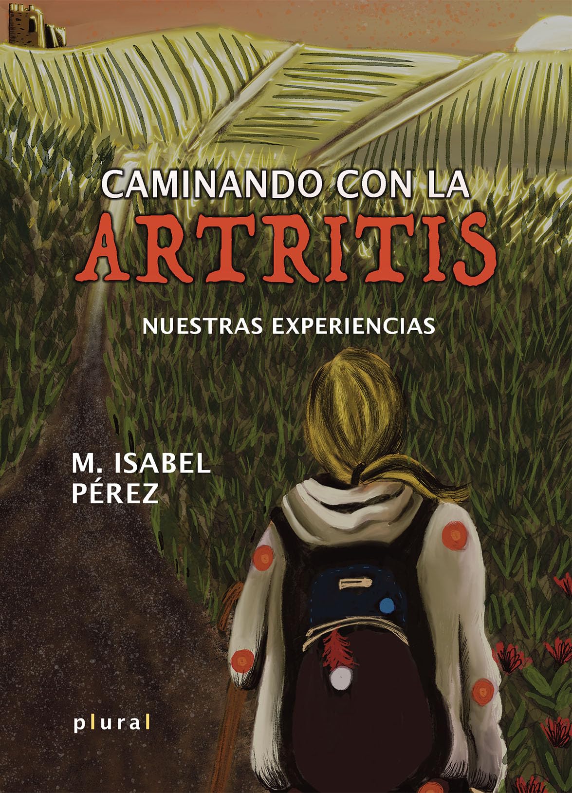 Caminando con la artritis: Nuestras experiencias book