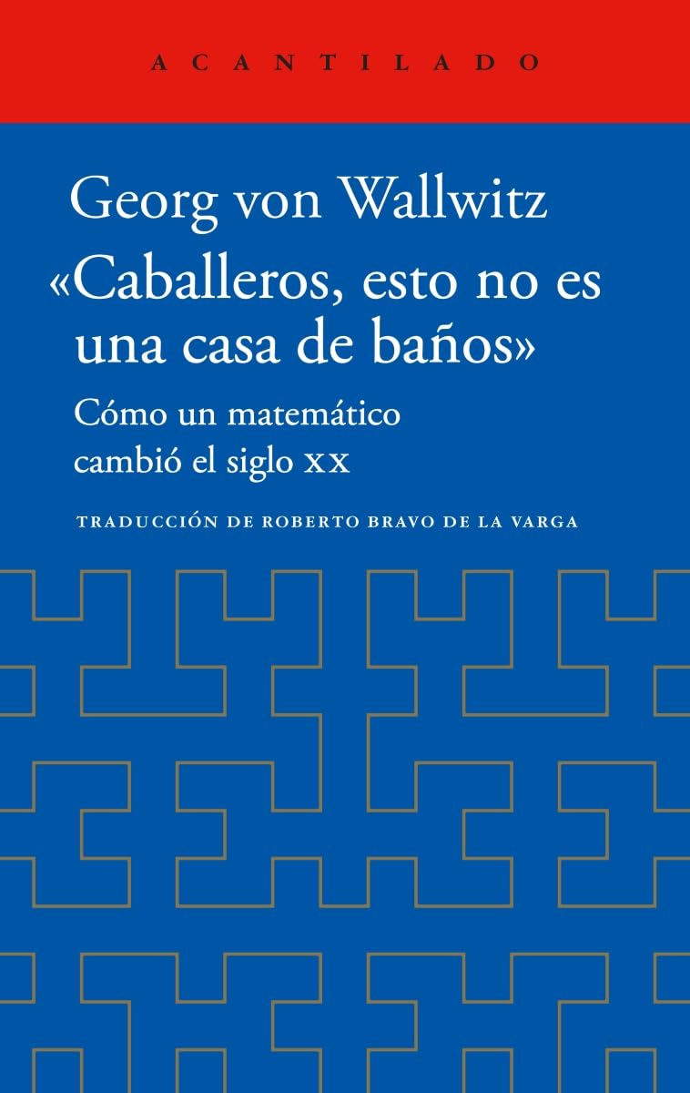«Caballeros, esto no es una casa de baños» (El Acantilado, Band 497) Essays & Short Stories