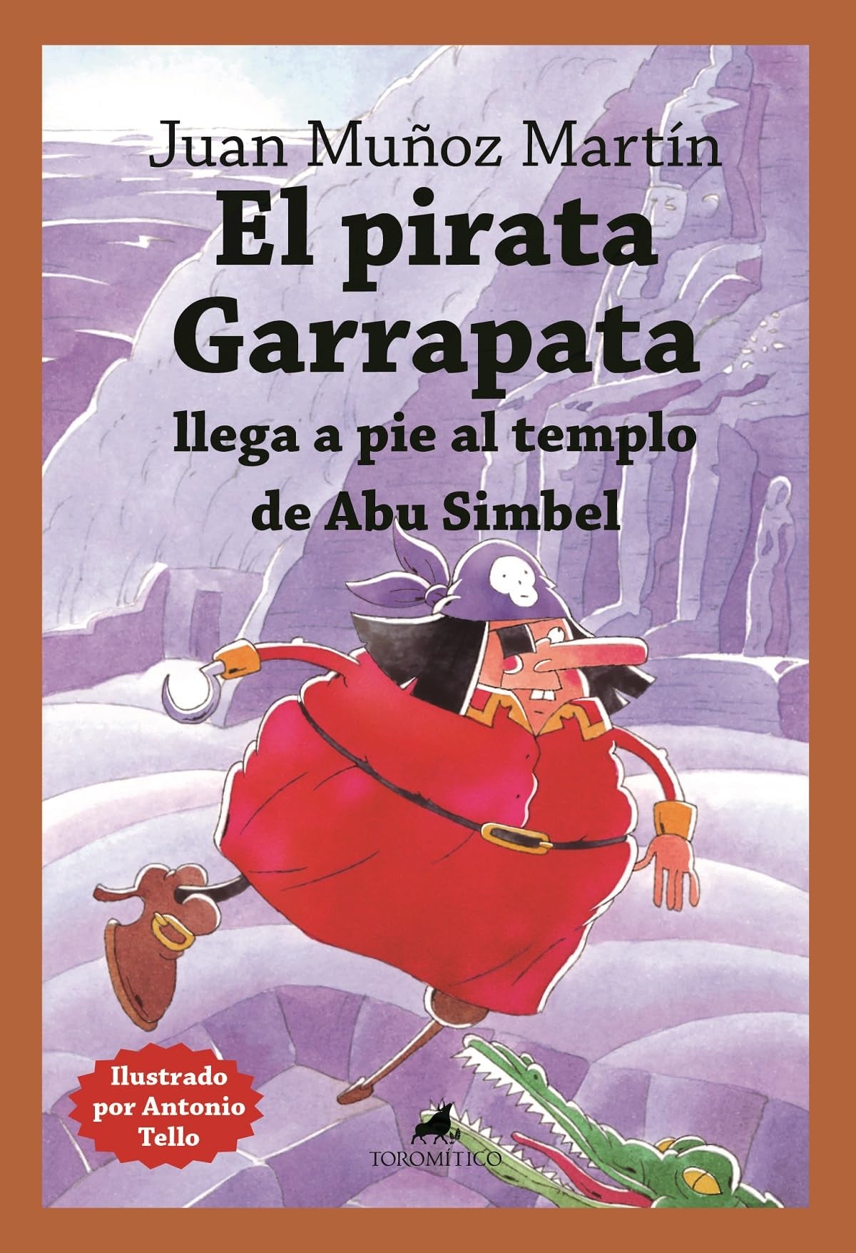 El pirata Garrapata llega a pie al templo de Abu Simbel / The Pirate Garrapata Arrives on Foot at the Temple of Abu Simbel book
