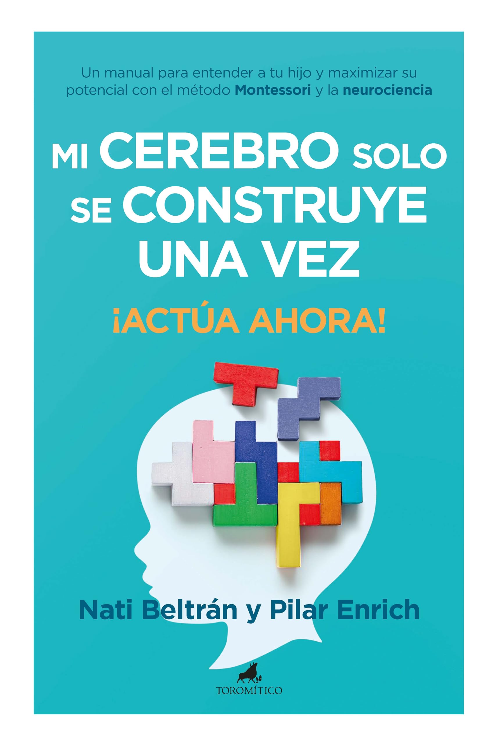 Mi Cerebro Solo Se Construye Una Vez book