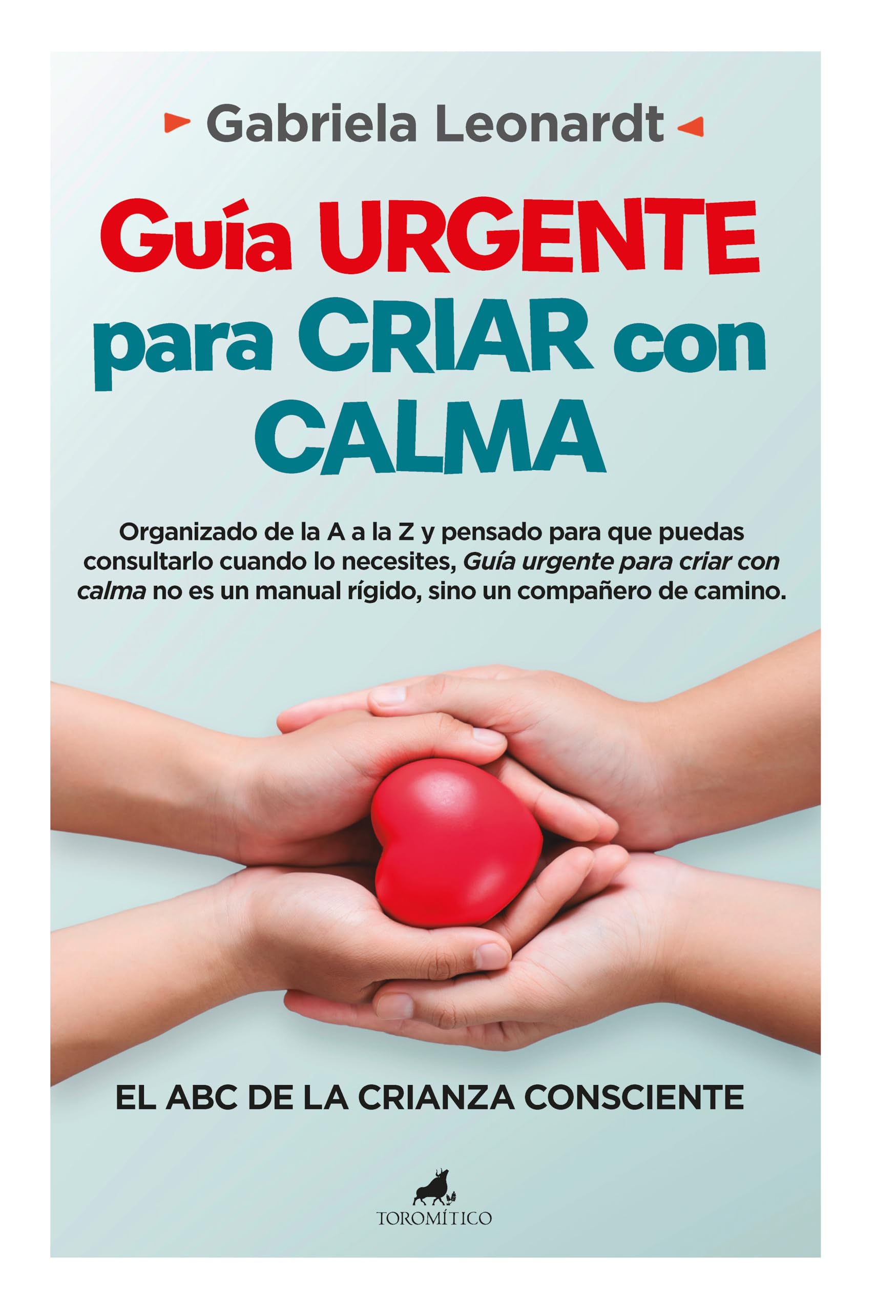 Guía urgente para criar con calma: El ABC de la crianza consciente book