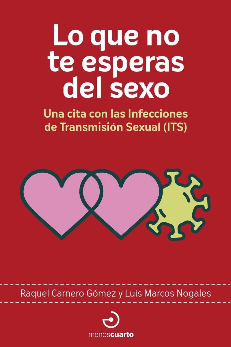 Lo que no te esperas del sexo: Una cita con la Infecciones de Transmisión Sexual (ITS) Professional & Reference Books