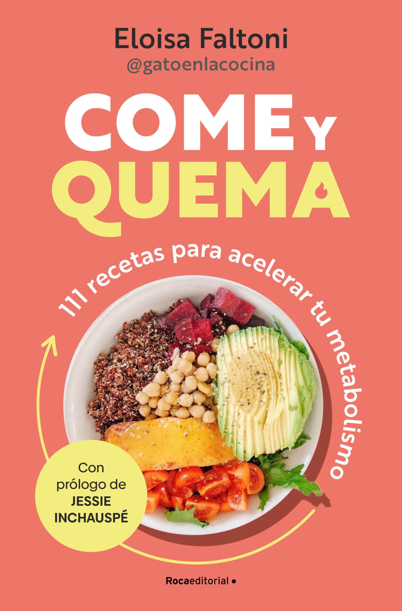 Come Y Quema: 111 Recetas Para Acelerar Tu Metabolismo / Burn While You Eat Health, Nutrition & Fitness