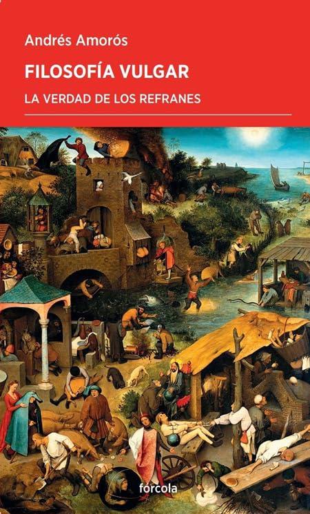 Filosofía vulgar: La verdad de los refranes book