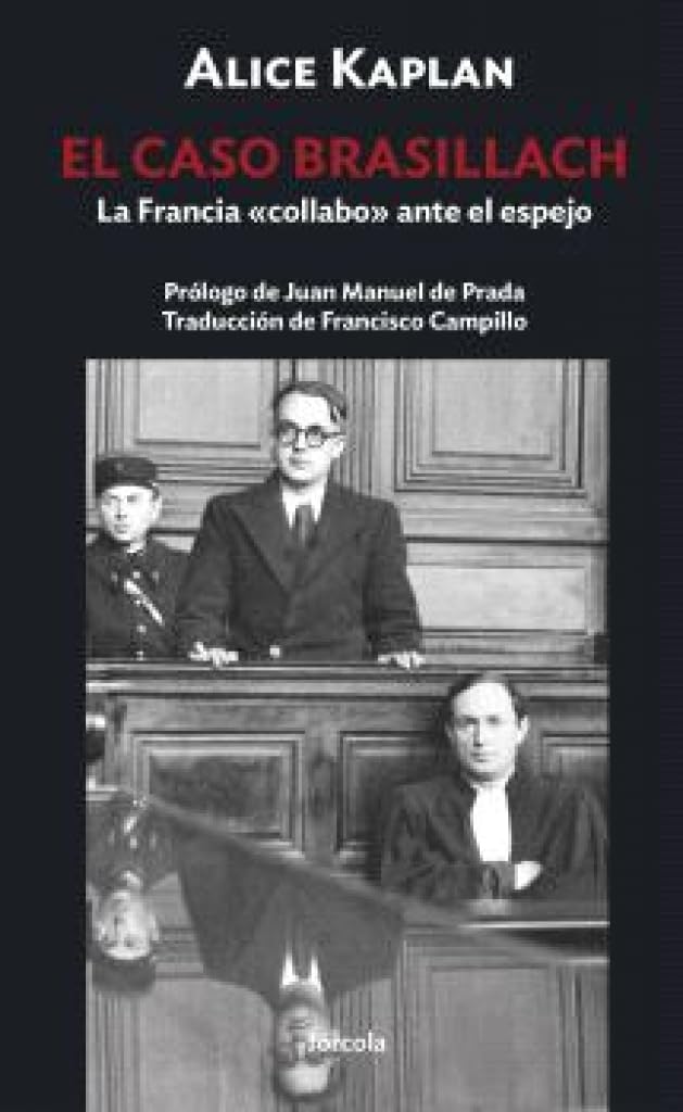 El caso Brasillach: La Francia collabo ante el espejo book