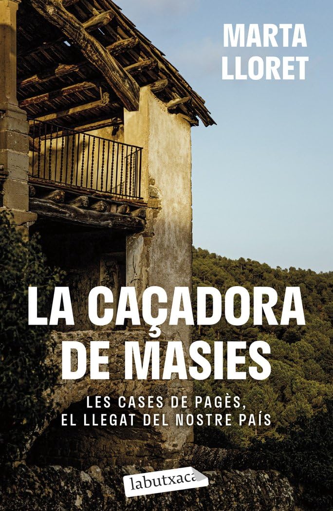 La caçadora de masies: Les cases de pagès, el llegat del nostre país book