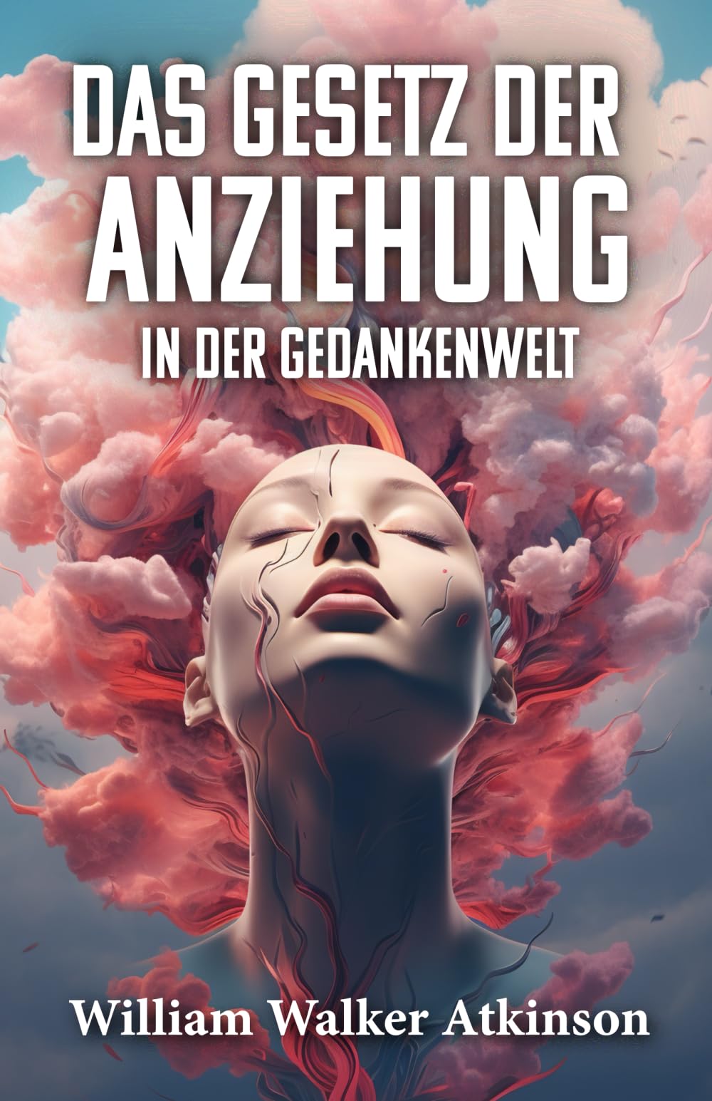 DAS GESETZ DER ANZIEHUNG IN DER GEDANKENWELT Psychology