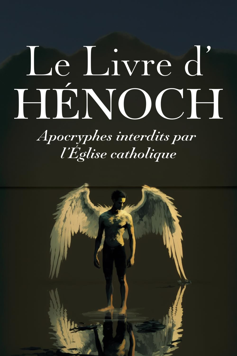 LE LIVRE D’HÉNOCH: Apocryphes interdits par l’Église catholique book