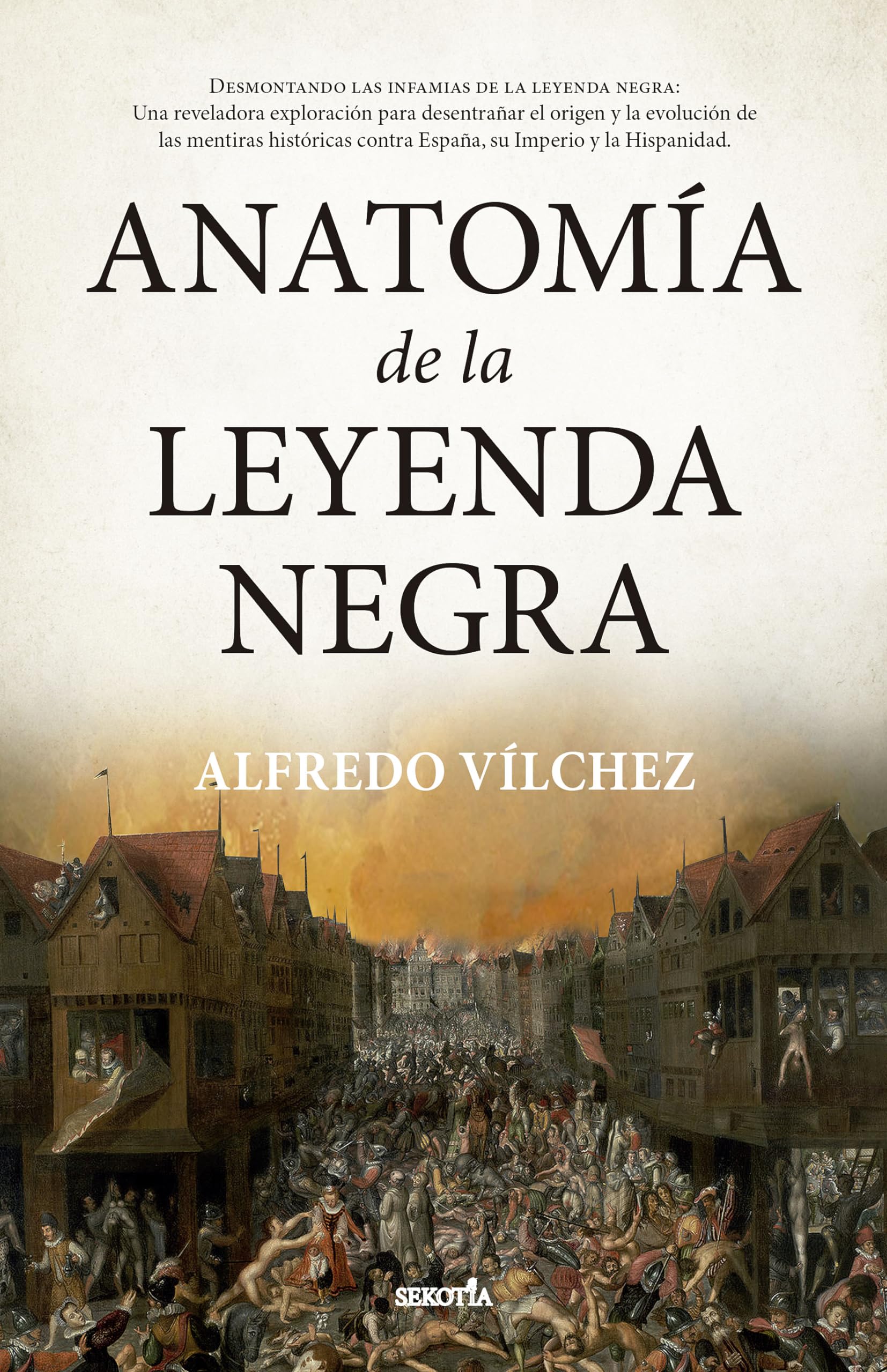 Anatomía de la leyenda negra/ Anatomy of the Black Legend book