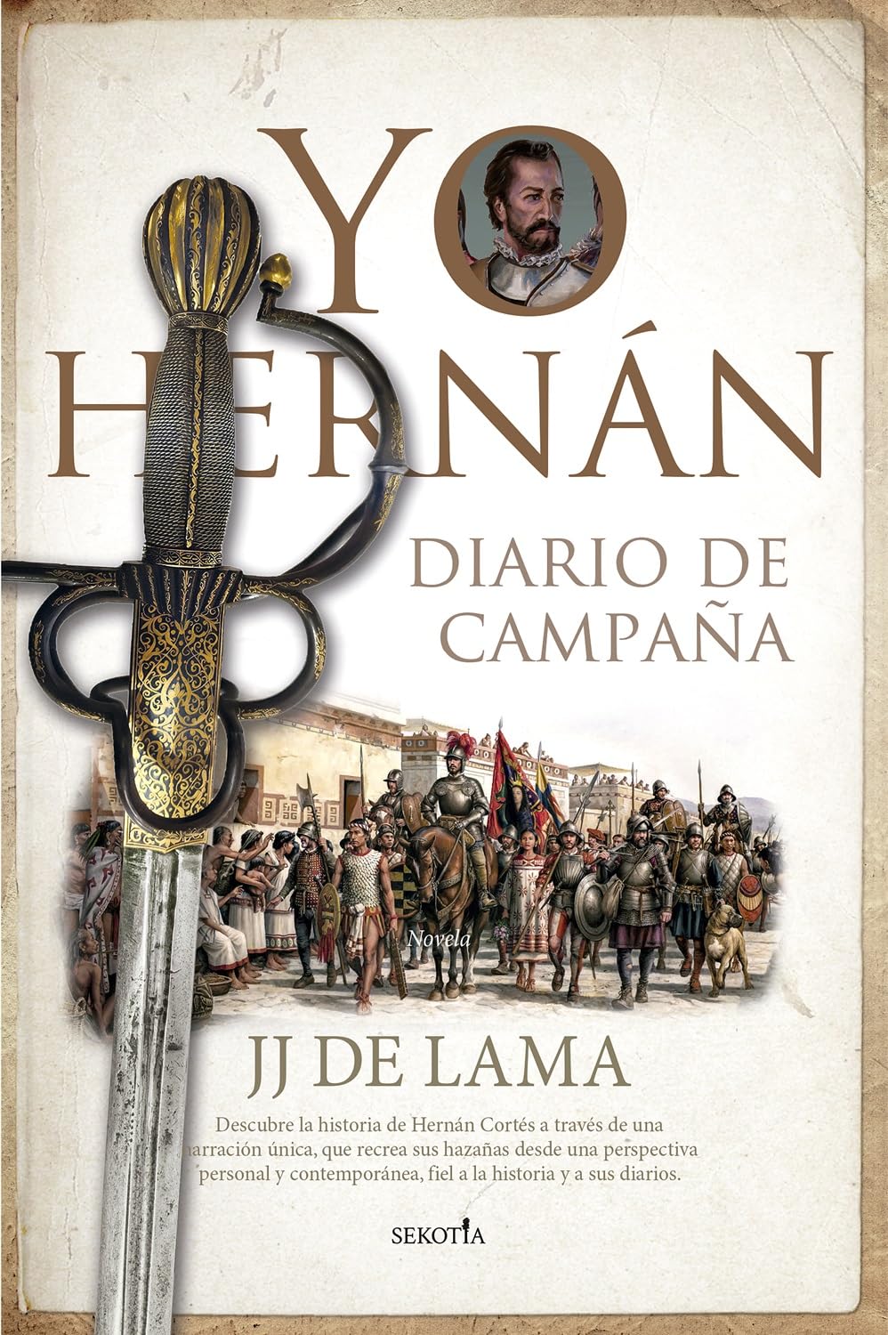 Yo, Hernán / I, Hernán: Diario De Campana book