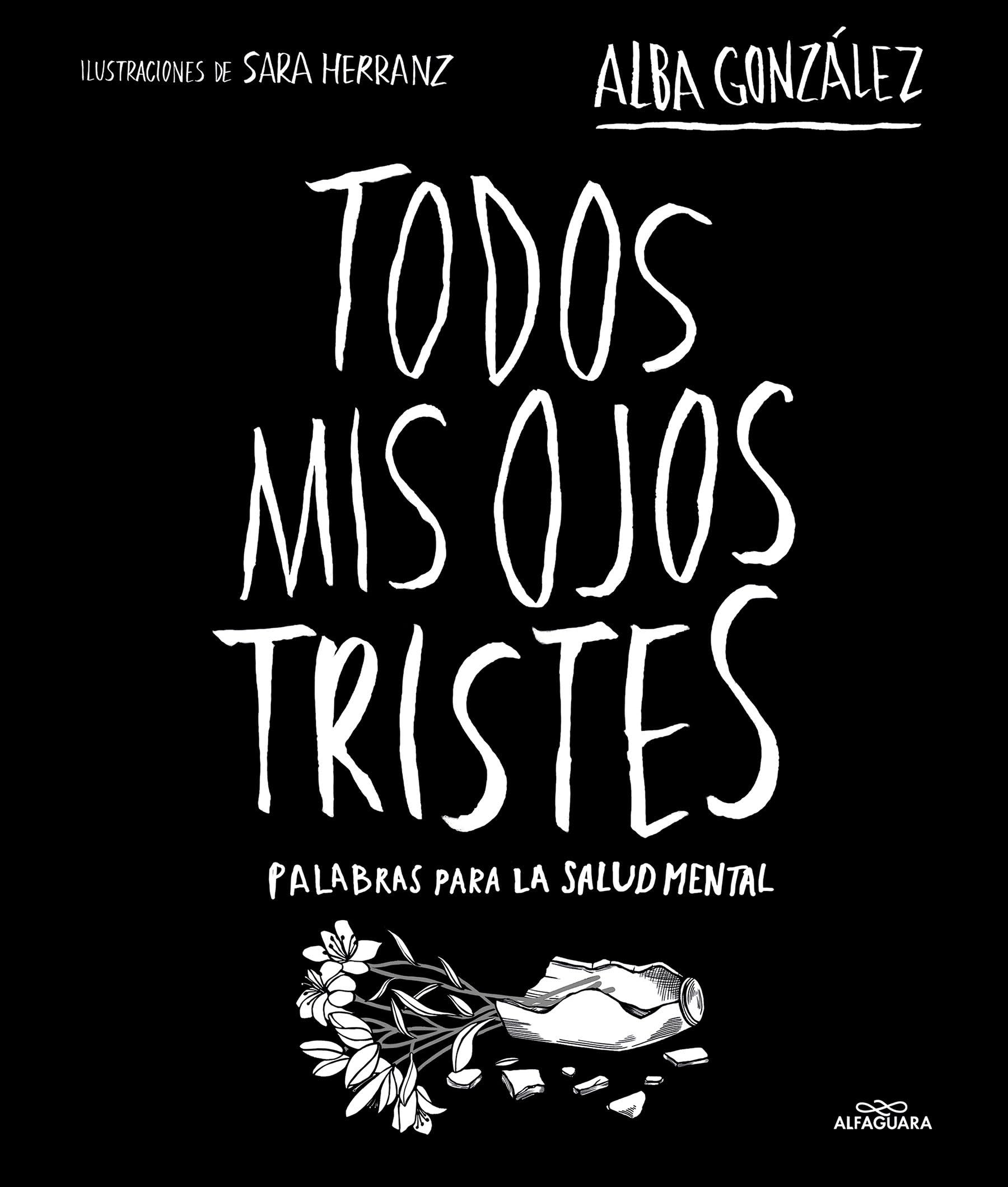 Todos mis ojos tristes / My Sad Eyes: Palabras para la salud mental / Words for Mental Health book