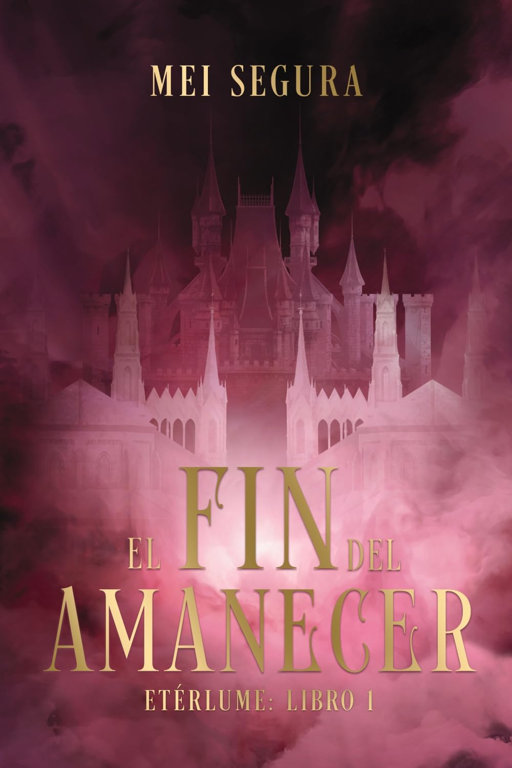 El fin del amanecer: Etérlume libro 1 book