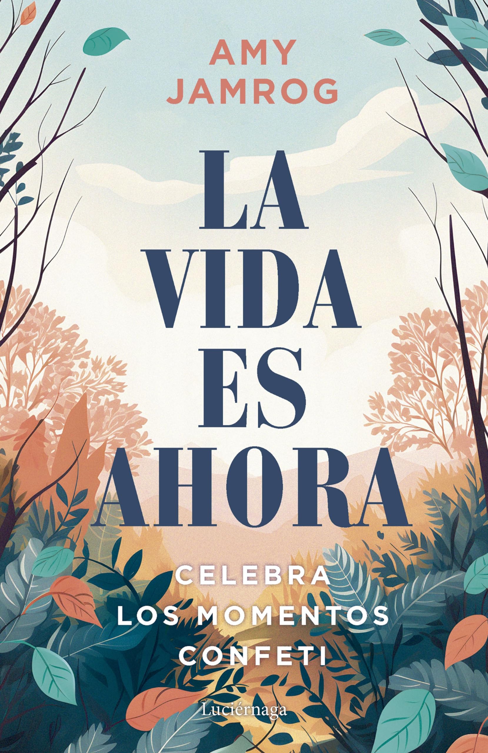 La vida es ahora: Encuentra la felicidad en los pequeños y grandes momentos book