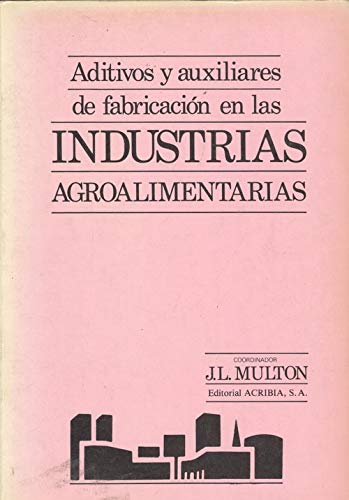 Aditivos y auxiliares de fabricación en las industrias agroalimentarias book
