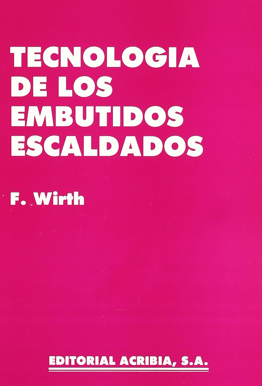 Tecnología de los embutidos escaldados Learning & Reference
