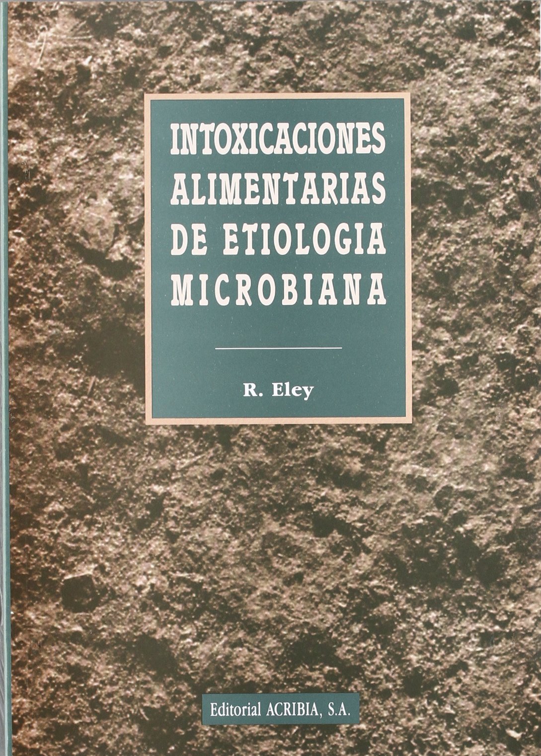 Intoxicaciones alimentarias de etiología microbiana Leisure, Home & Garden