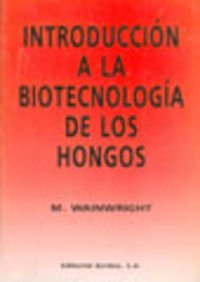 Introducción a la biotecnología de los hongos Books