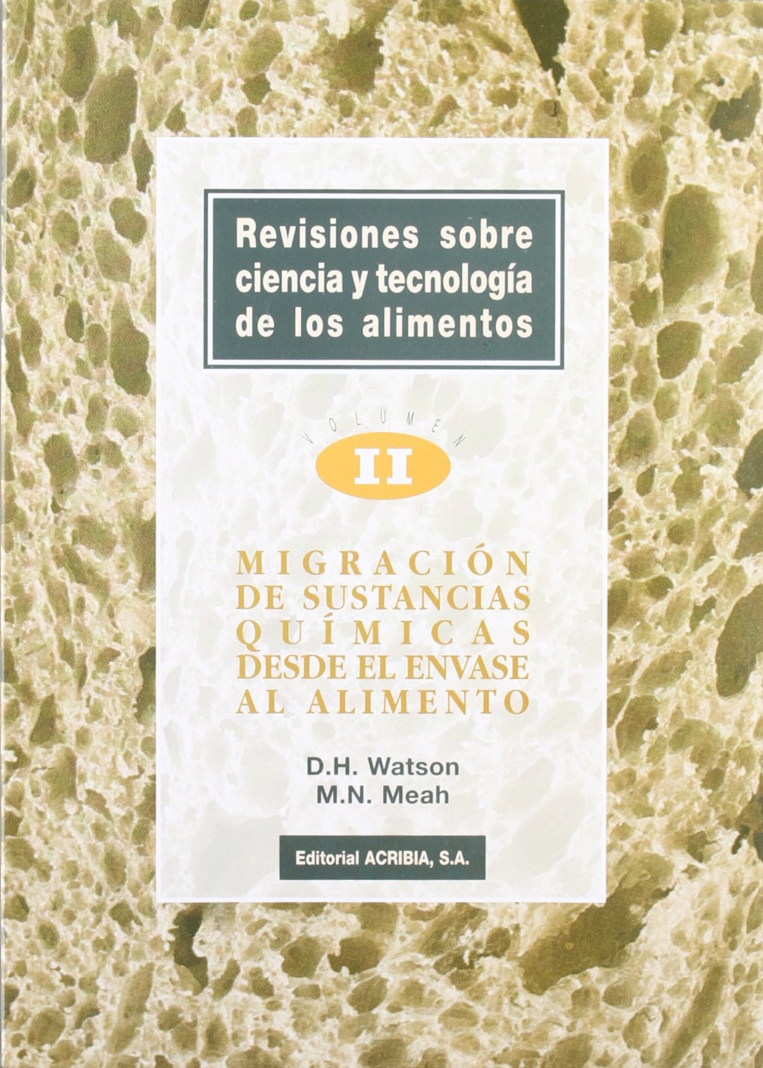 Migración de sustancias químicas desde el envase al alimento (Revisiones sobre ciencia y tecnologia de los alimentos, Band 1) Business, Finance & Career