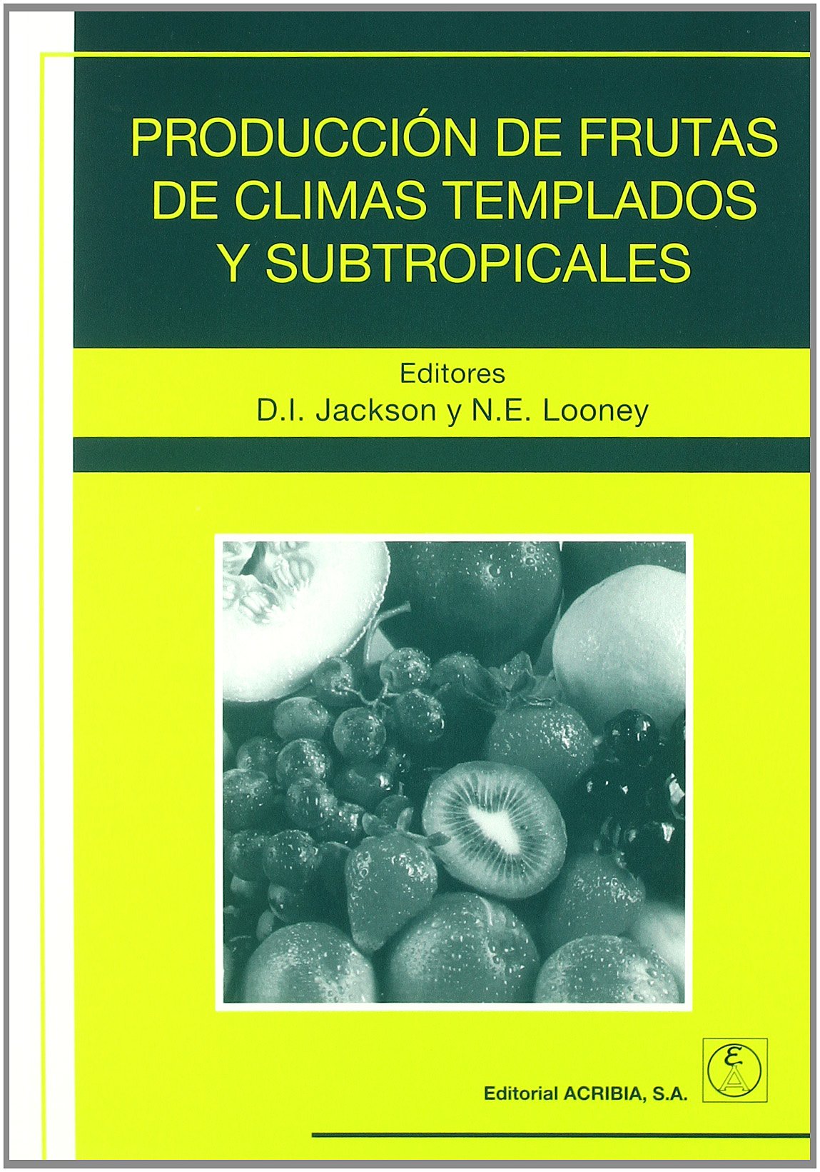 Producción de frutas de climas templados y subtropicales Learning & Reference