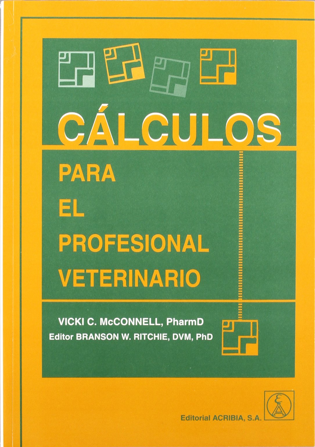 Mcconnell, V: Cálculos para el profesional veterinario Business, Finance & Career