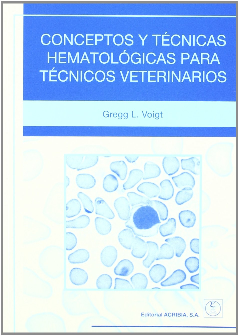 Conceptos y técnicas hematológicas para técnicos veterinarios Medicine