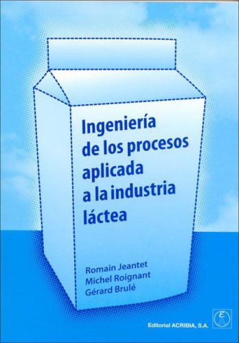 Ingenieria de Los Procesos Aplicada a la Industria Lactea book