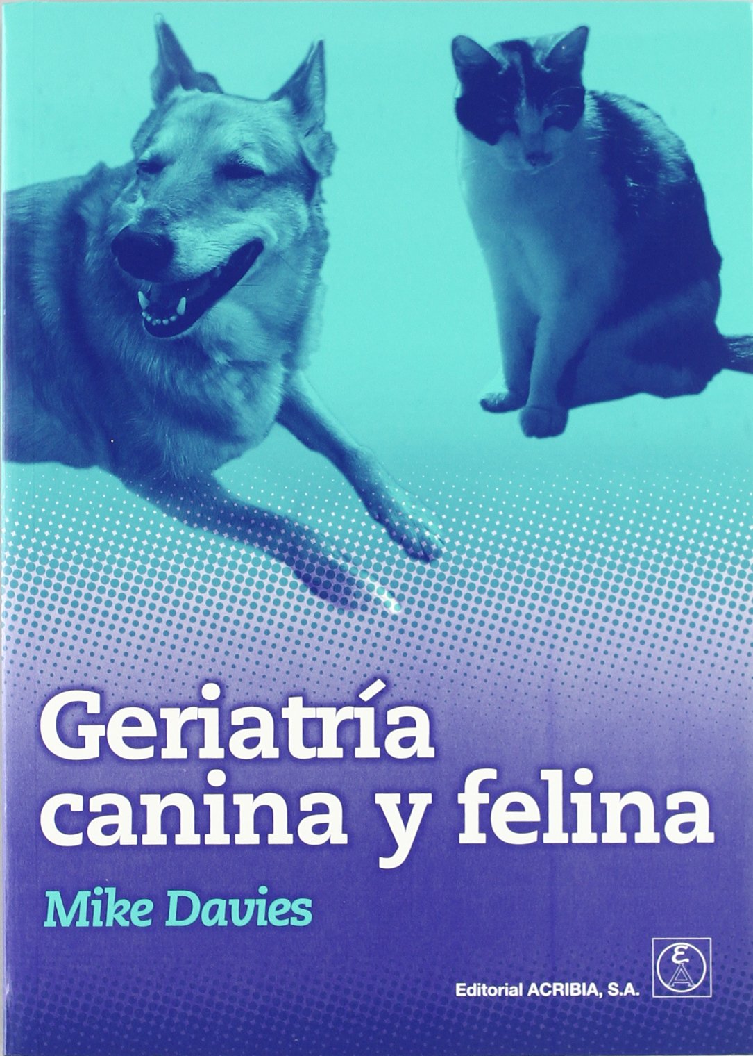 Geriatría canina y felina Business & Technology