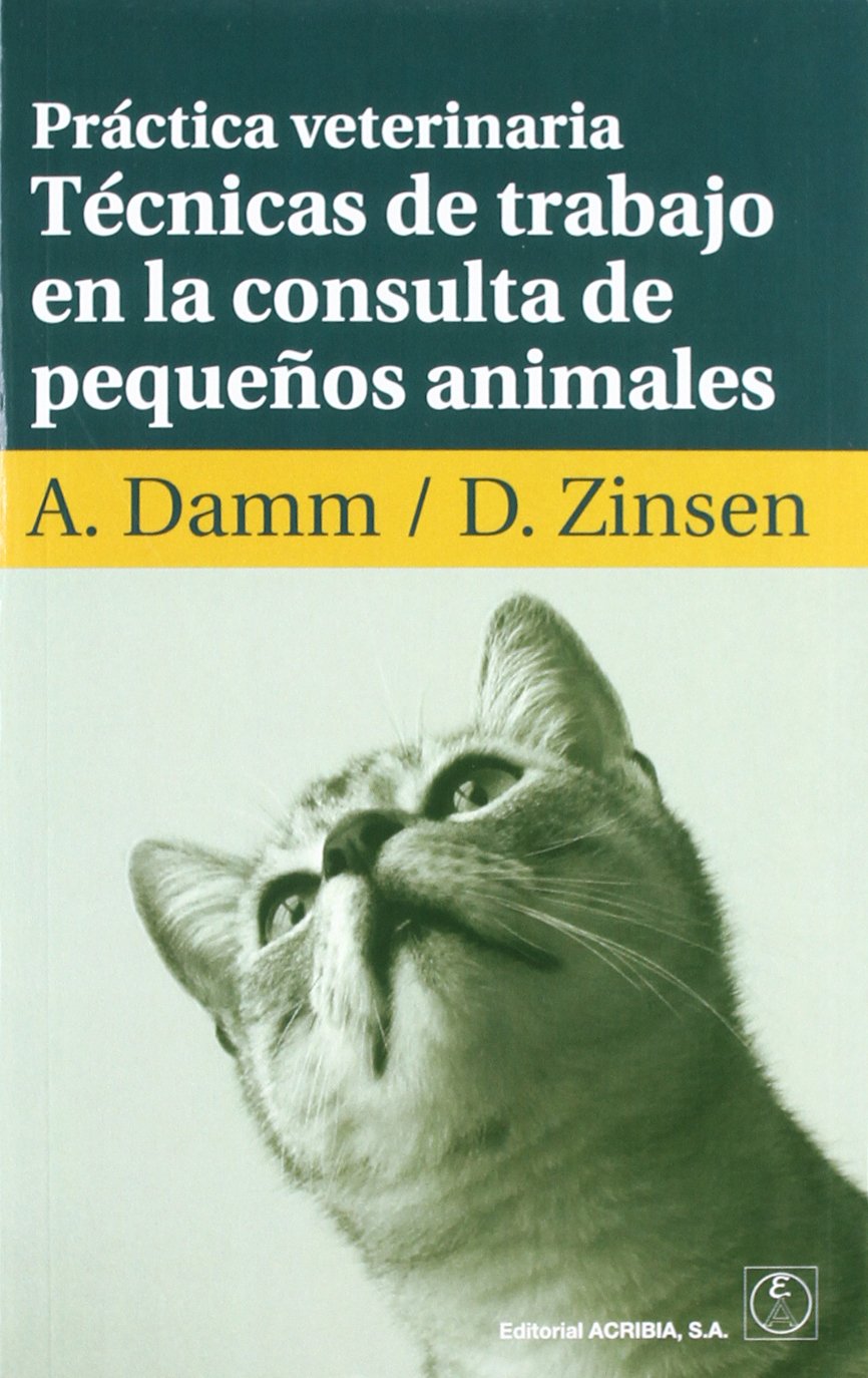 Práctica veterinaria: técnicas de trabajo en la consulta de pequeños animales book