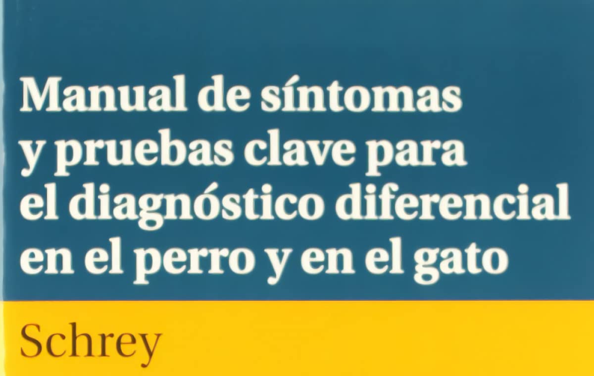 Manual de síntomas y pruebas clave para el diagnóstico diferencial en el perro y el gato book