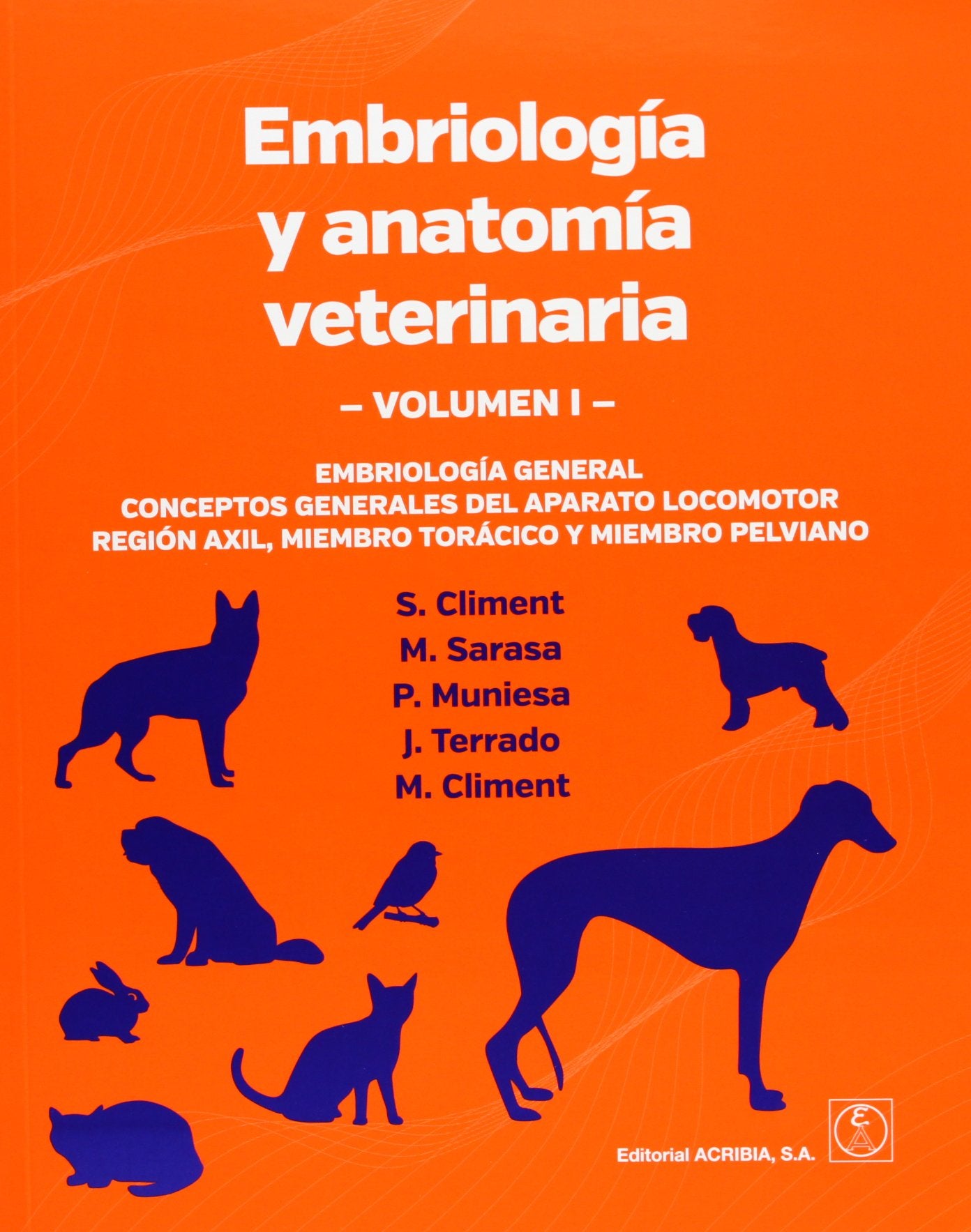 Embriología general: conceptos generales del aparato locomotor, región axil, miembro torácico y miembro pelviano book