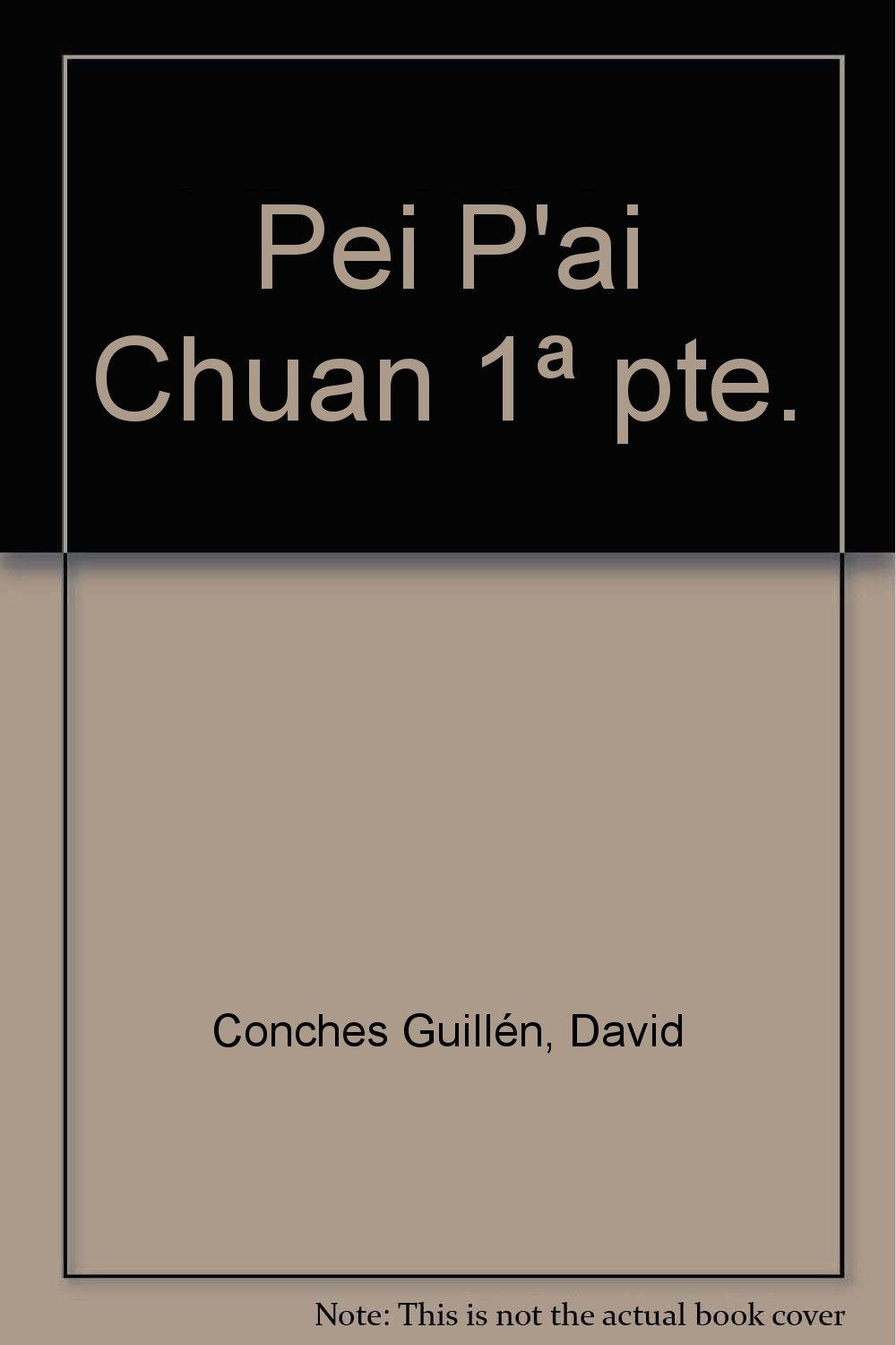 Pei P'ai Chuan: el Kung Fu secreto del norte de China (parte 1) (Cuadernos técnicos de Kung Fu, Band 42) Leisure & Fun