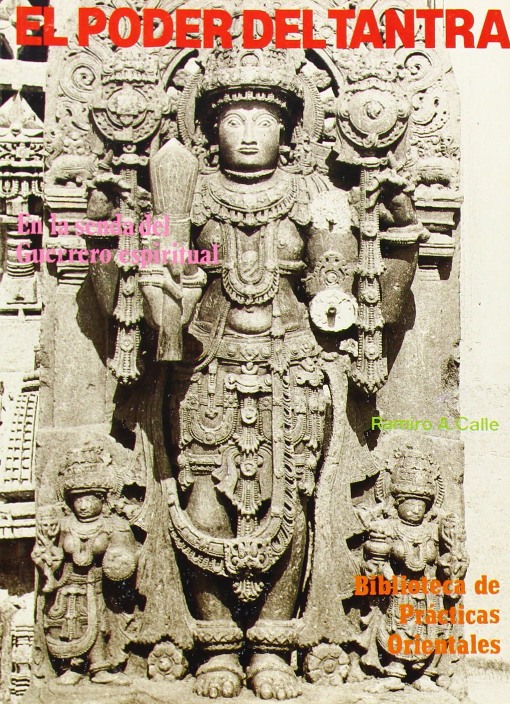 La senda del guerrero espiritual: el poder del tantra (Biblioteca de prácticas orientales) Religion & Esotericism
