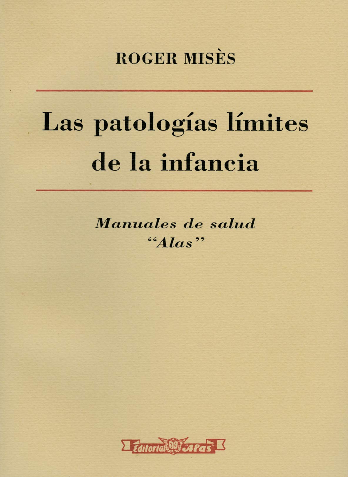 Patologías límites de la infancia, las Medicine