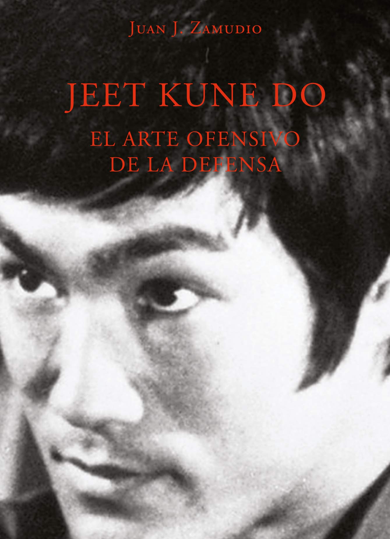 Jeet kune do : el arte ofensivo de la defensa Leisure & Fun