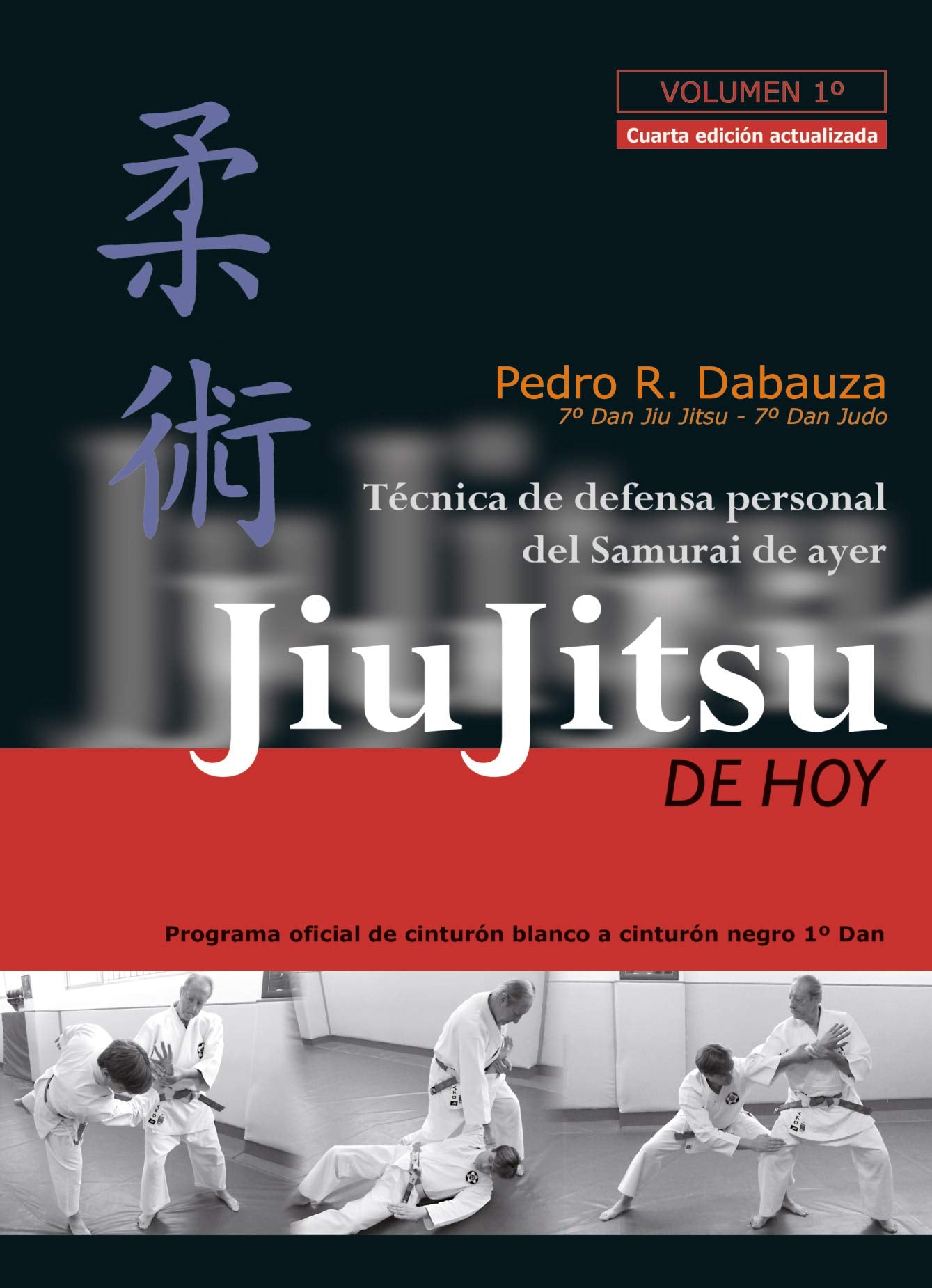 Jiu-Jitsu de hoy: programa oficial 2012 de cinturón blanco a cinturón negro 1er Dan book