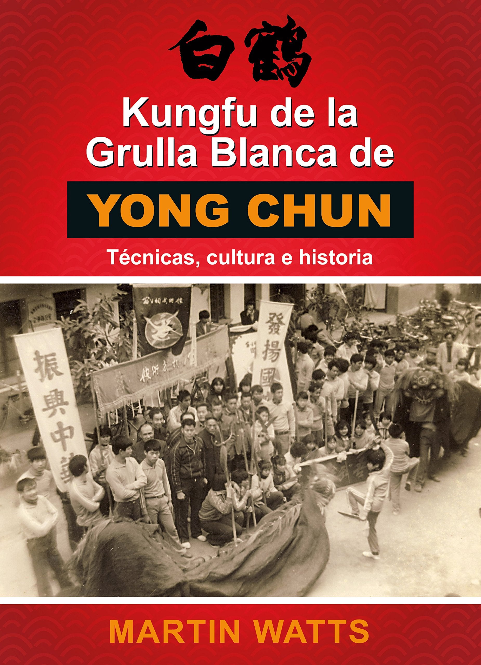 Kungfu de la Grulla Blanca de Yong Chun: Técnicas, cultura e historia Leisure & Fun