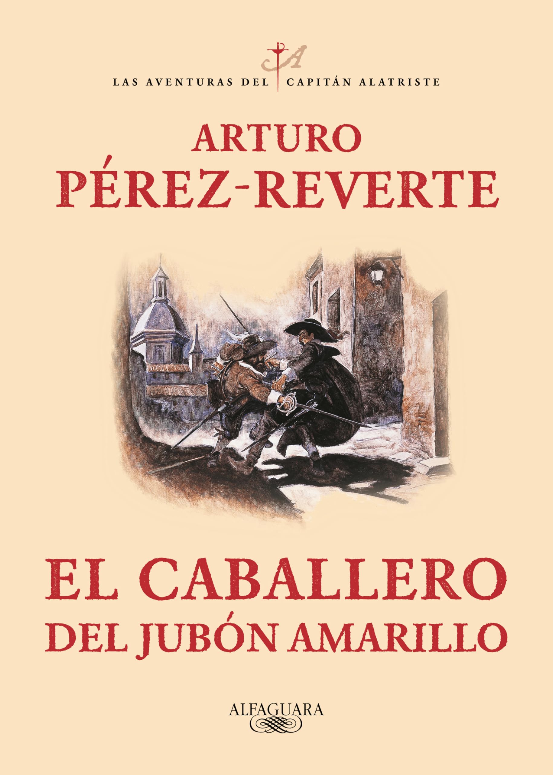 El caballero del jubón amarillo (Capitán Alatriste, Band 5) Action & Adventure