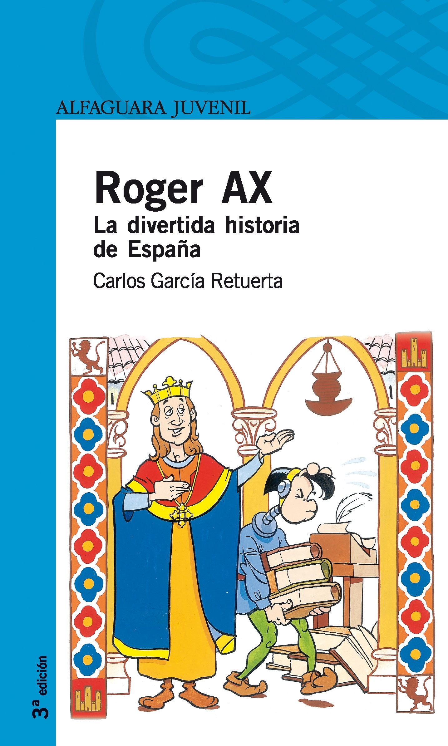 Roger Ax. : la divertida historia de España (Serie Azul) Social Sciences