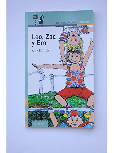 Leo, zac y EMI, tres amigos revoltosos (Proxima Parada 6 Años) Books
