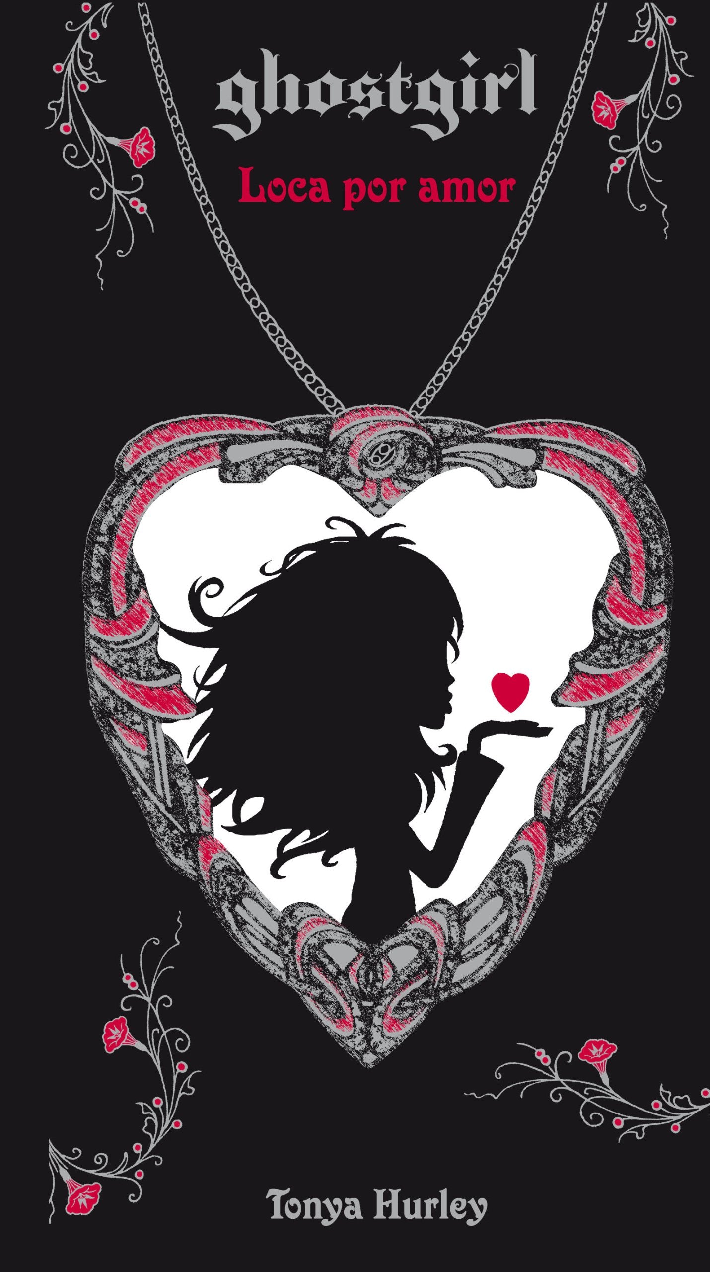 Loca por amor (Saga Ghostgirl 3) book
