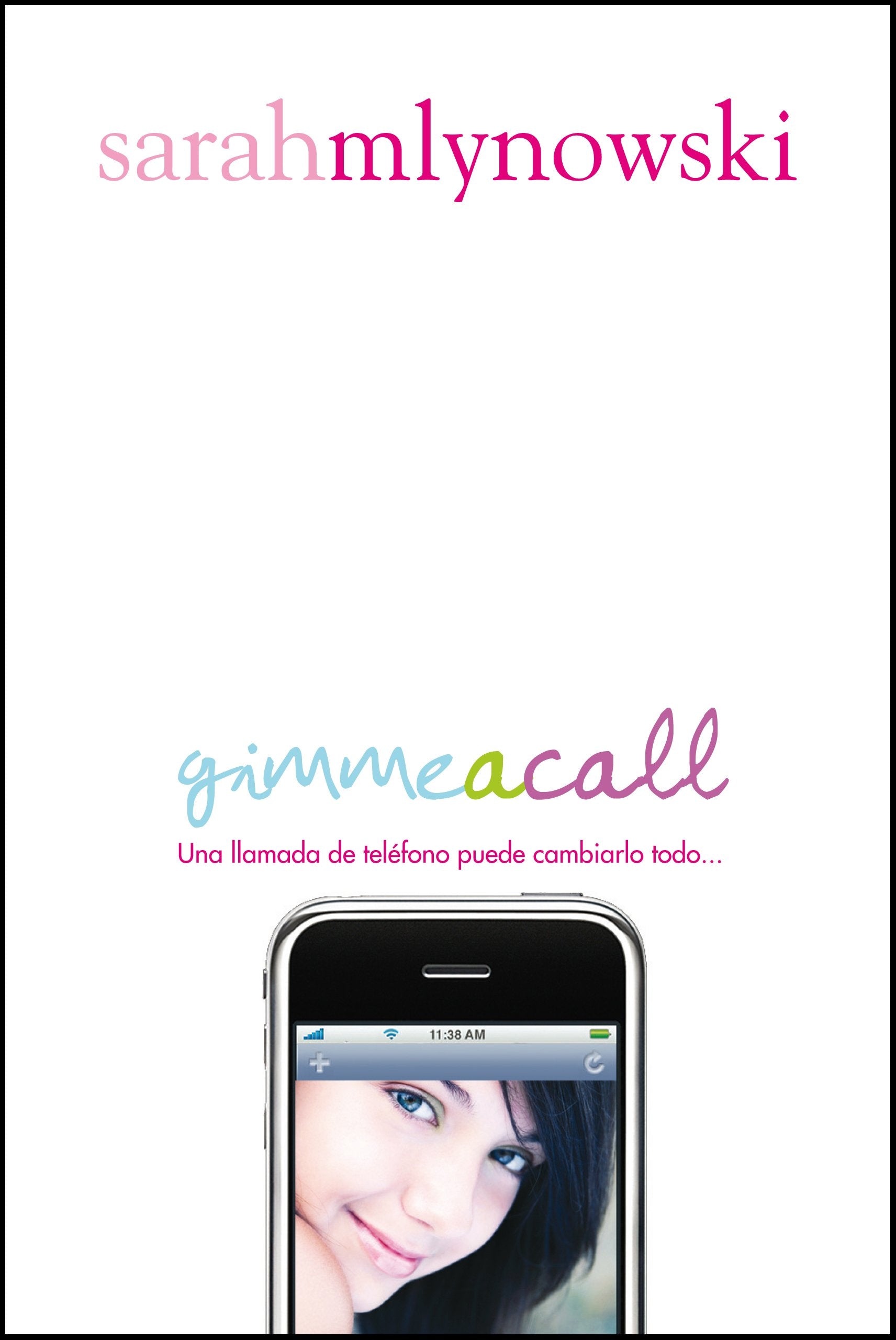Gimme a call: Una llamada de teléfono puede cambiarlo todo... book