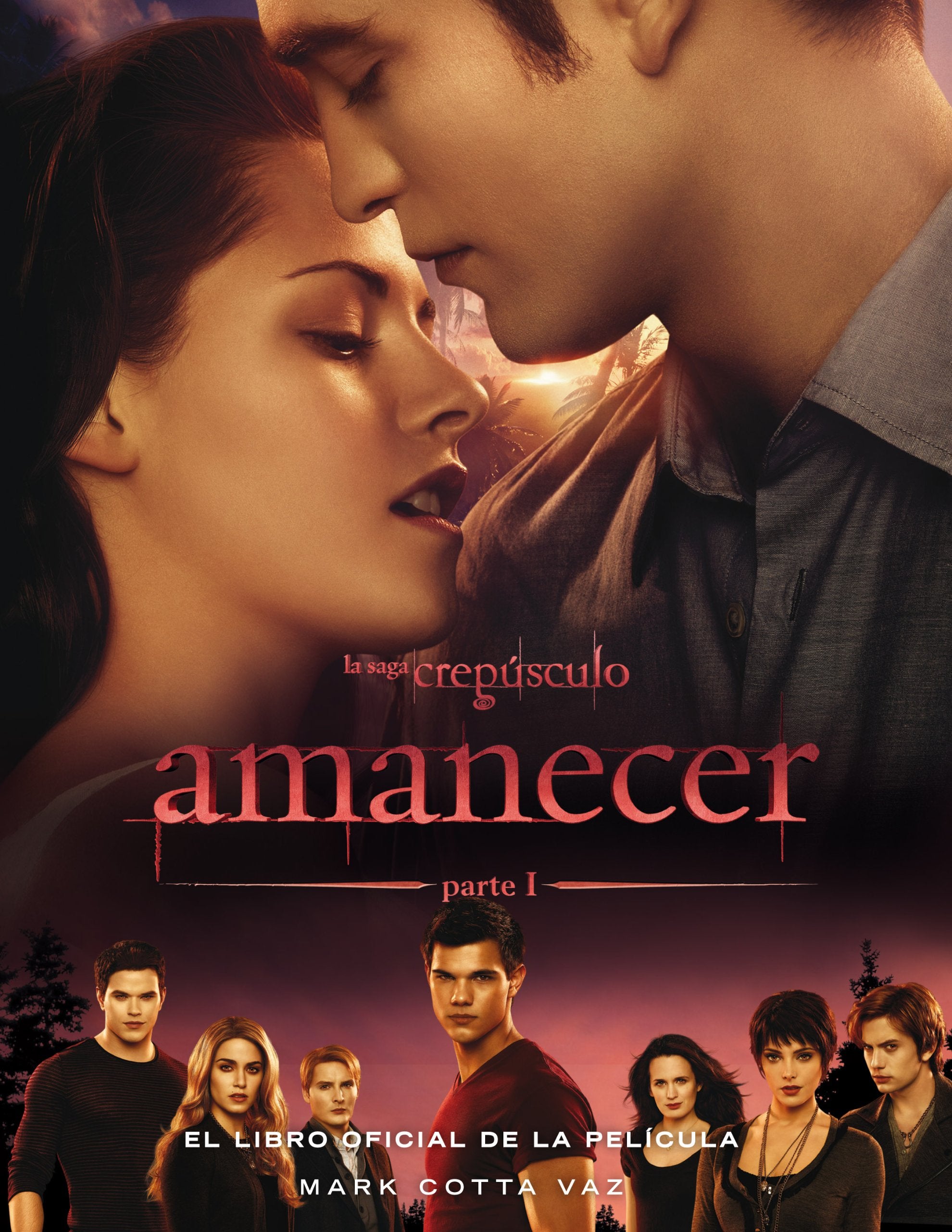 Amanecer 1ª parte: Libro oficial de la película (Breaking Dawn Part 1: The Illustrated Offcial Movie Companion) book