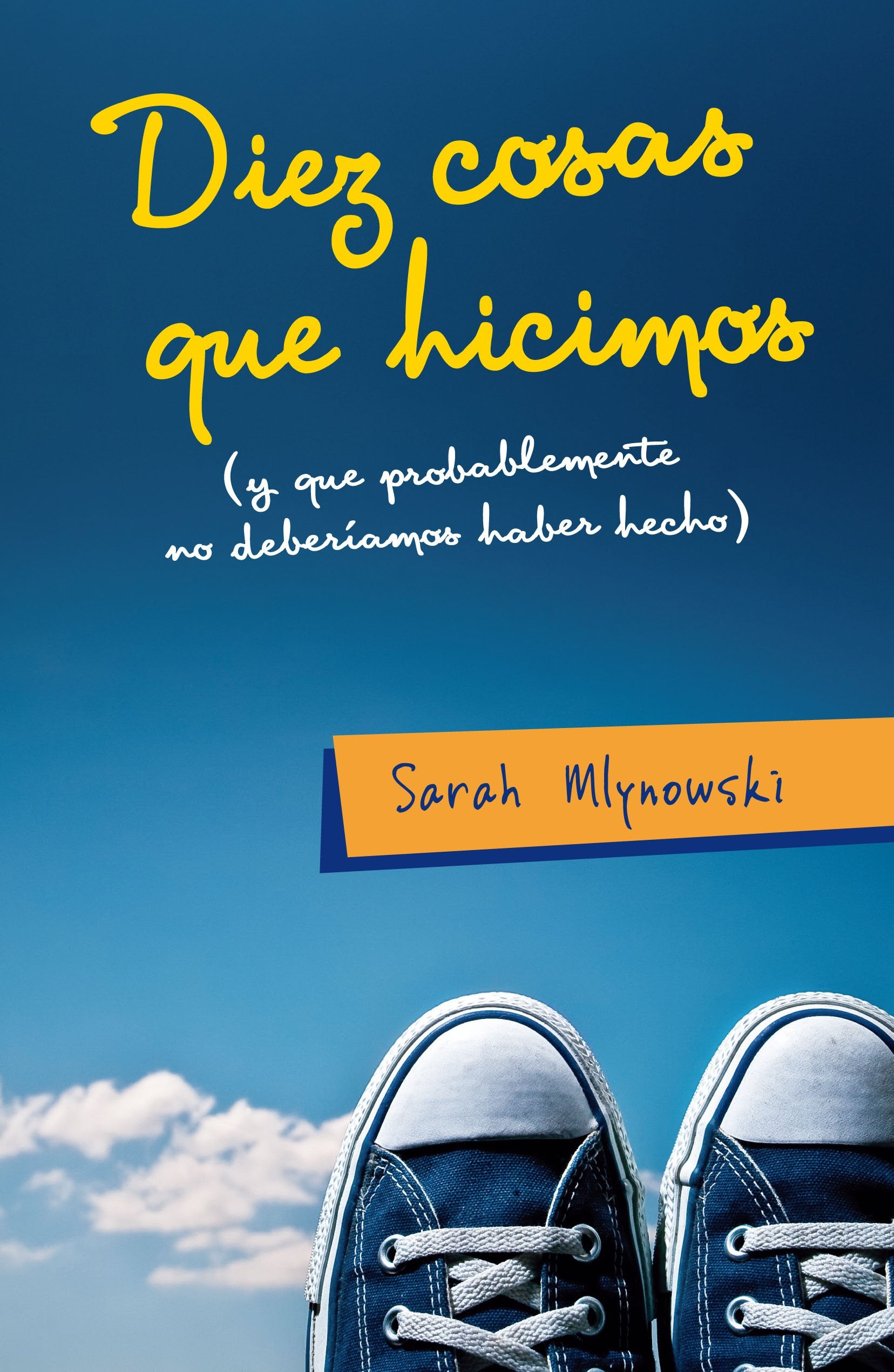 Diez cosas que hicimos (y que probablemente no deberíamos haber hecho) book