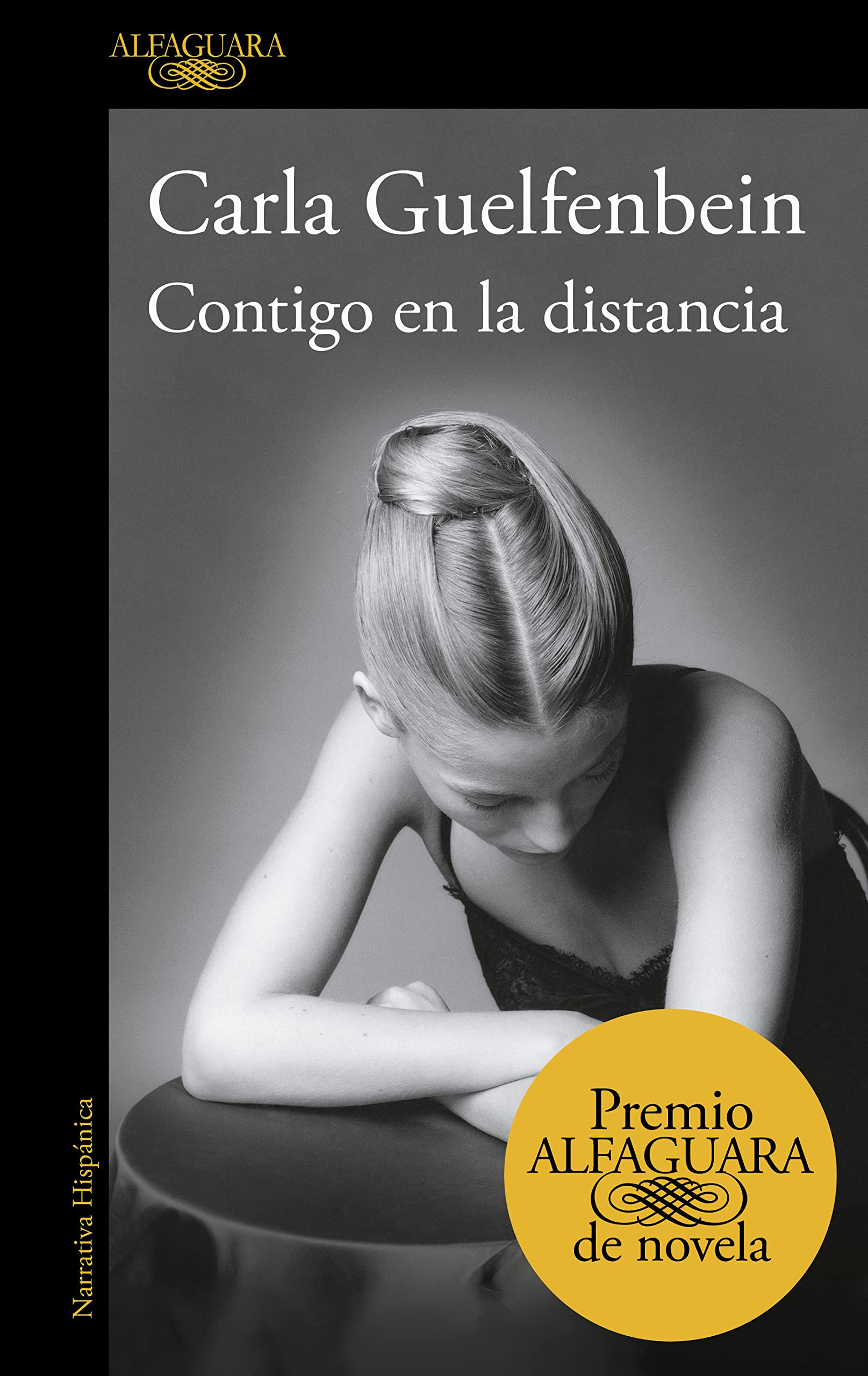 Contigo en la distancia (Premio Alfaguara de novela 2015) (Hispánica, Band 2015) Contemporary literature