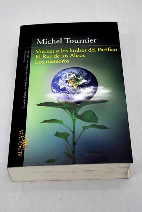Viernes o Los limbos del Pacífico ; El rey de los Alisos ; Los meteoros Books