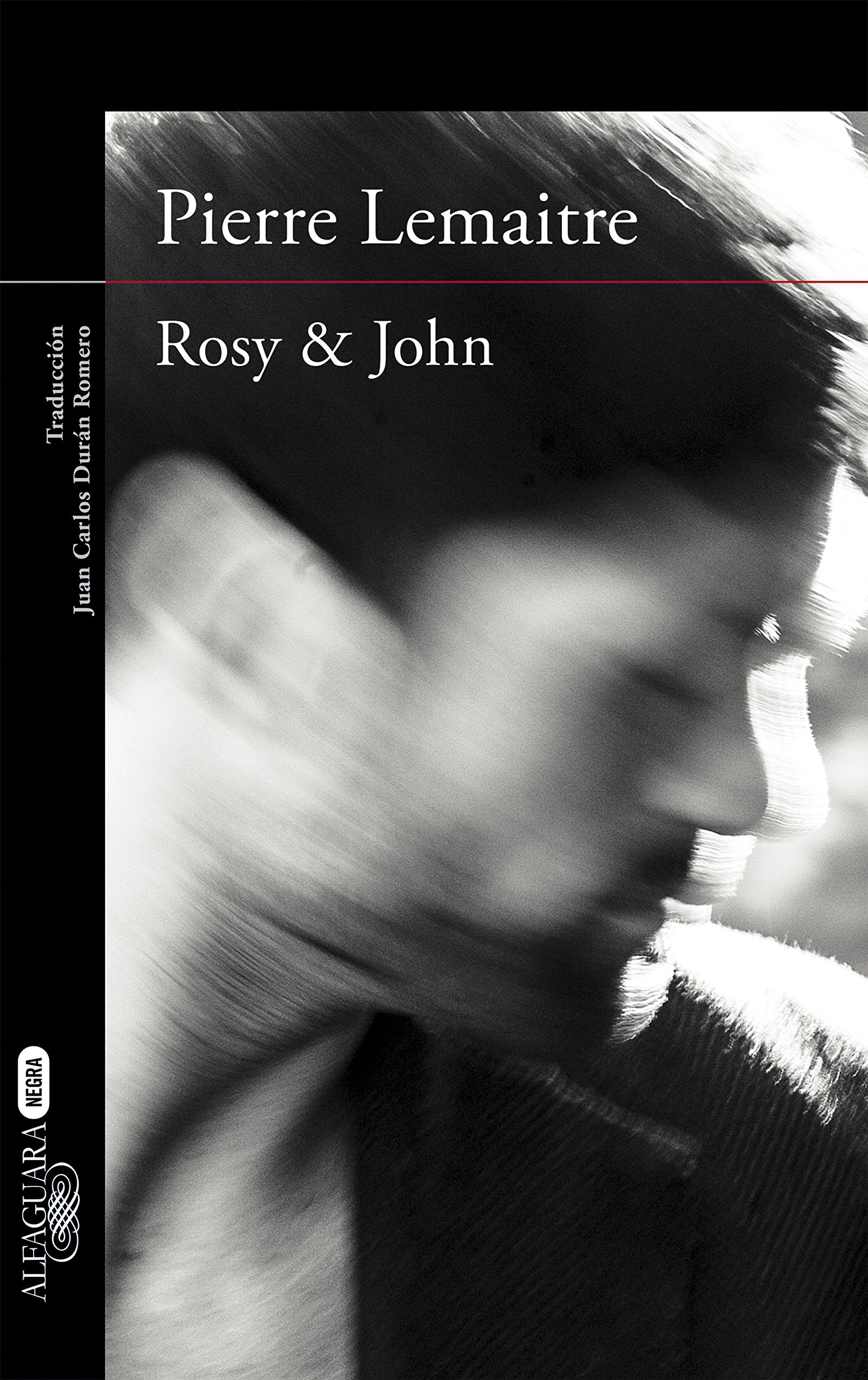 Un caso del comandante Camille Verhoeven 3. Rosy & John (Alfaguara Negra, Band 3) Action & Adventure