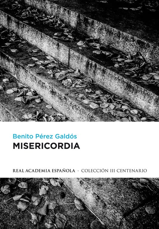 Misericordia (edición definitiva preparada por la Real Academia Española) (RAE) Classics