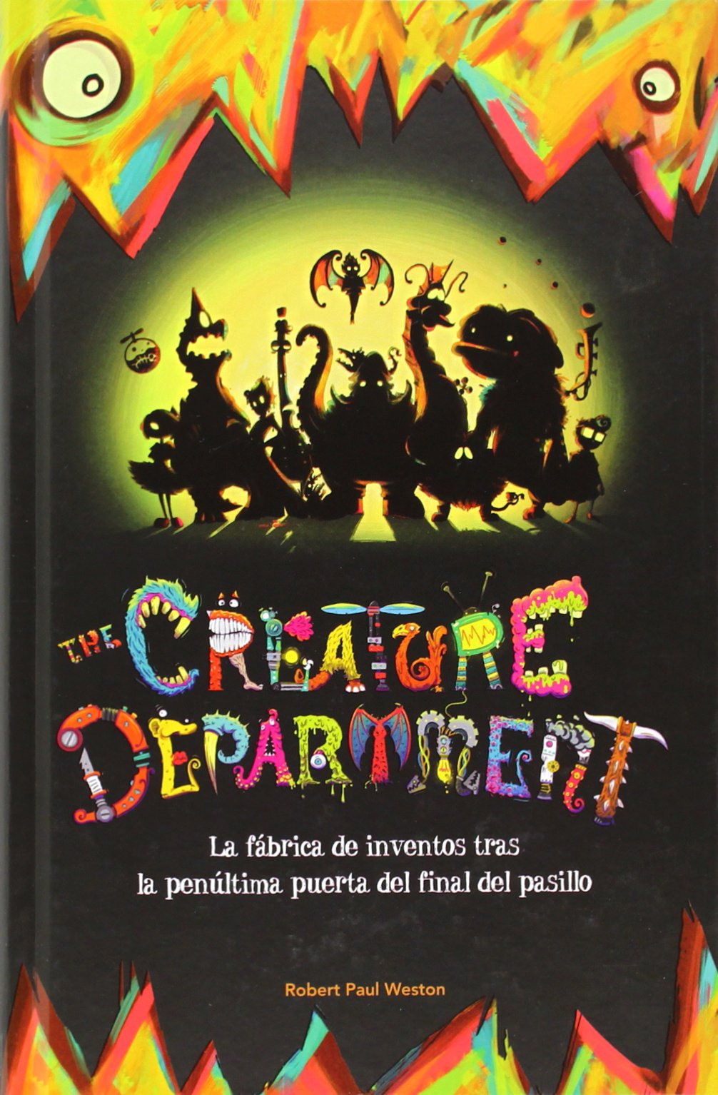 The Creature Department. LA fábrica de inventos tras la penúltima puerta del final del pasillo book